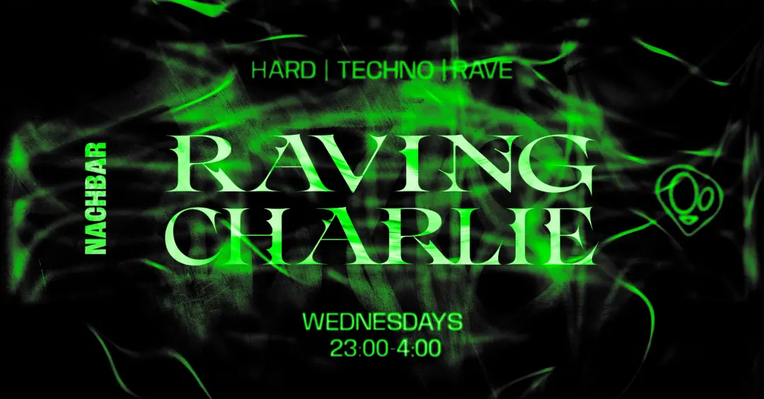 RAVING CHARLIE: Hard Techno / Rave w/ KaneLevy / KATSUKI / ROBBY / PURE2
