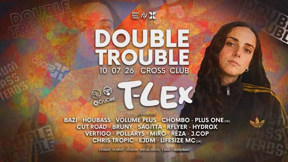 DOUBLE TROUBLE w/ T-LEX (UK) @ CROSS - 10.07.2026