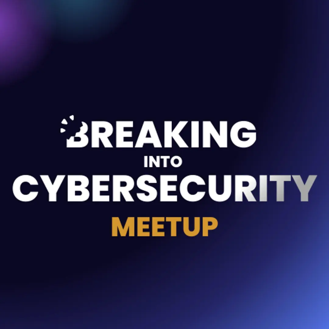 Breaking Into Cybersecurity Meetup #5 | Stockholm