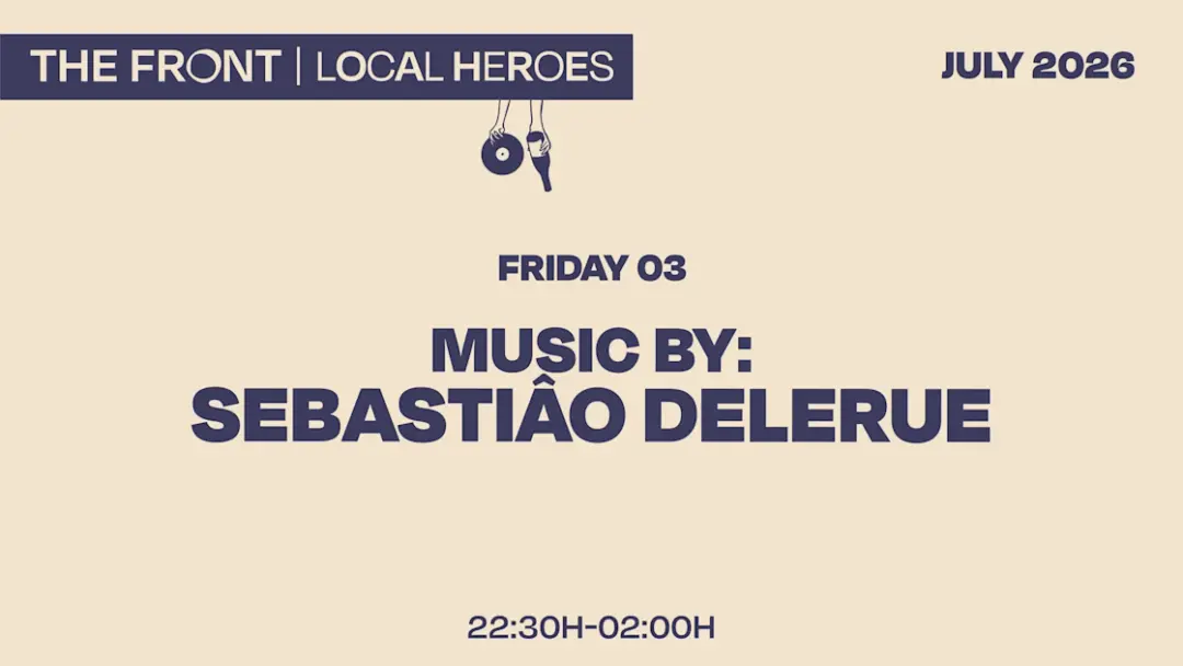The Front Bar Local Heroes W/ Sebastião Delerue