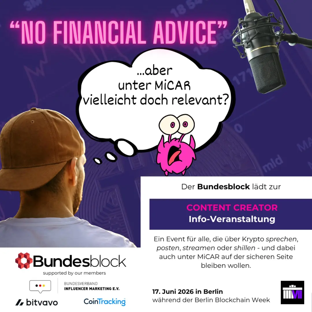 “No Financial Advice” - Crypto Content, MiCAR & die neue Verantwortung für Creator