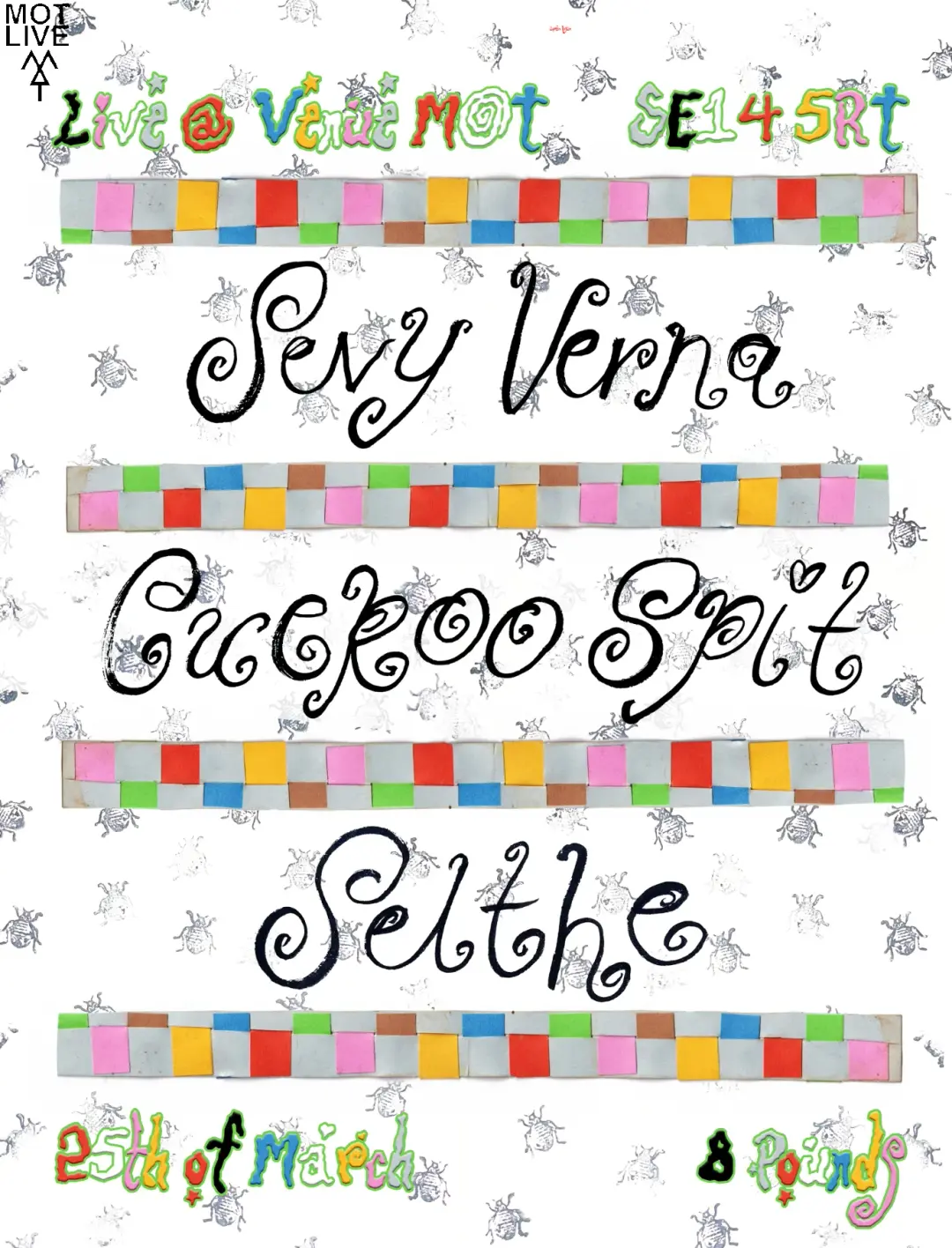 MOT LIVE: Cuckoo Spit / Sevy Verna / Selthe