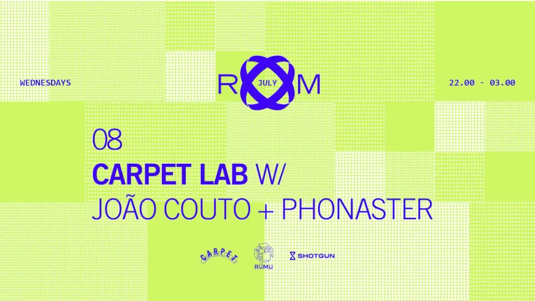 Room: Carpet Lab W/ João Couto + Phonaster