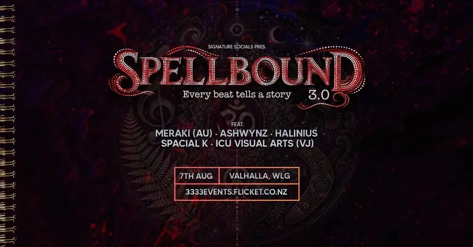 Wellington: Spellbound 3.0: Every Beat Tells A Story: 07/08 @ Valhalla