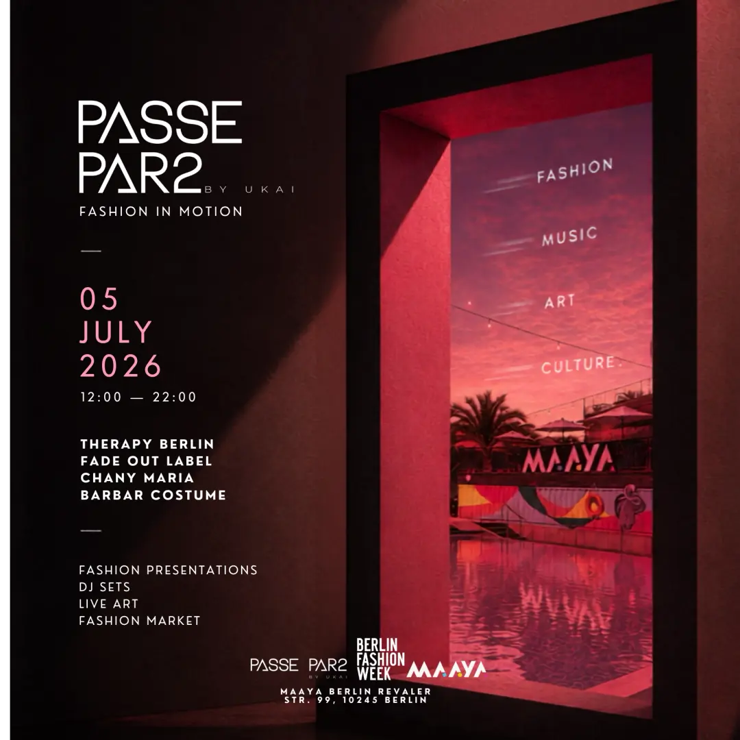 PASSE PAR2 x Berlin Fashion Week - Fashion in Motion Open Air