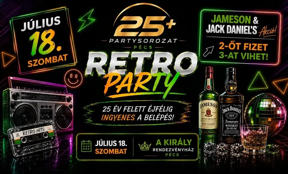 đ 25+ PARTYSOROZAT â RETRO PARTY - 25 Ă©v felett Ă©jfĂ©lig ingyenes a belĂ©pĂ©s đą KirĂĄly RendezvĂ©nyhĂĄz