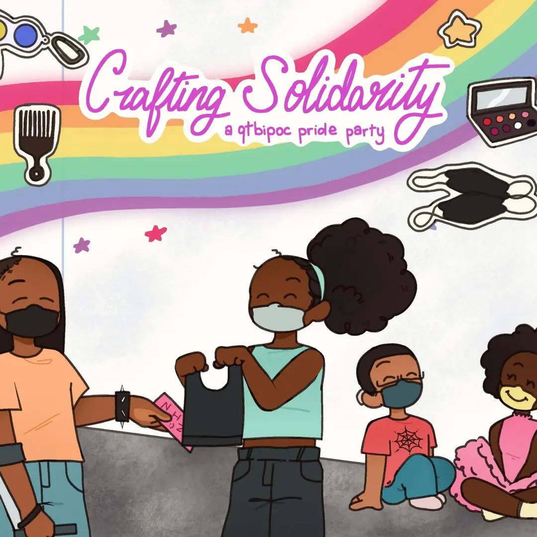 Crafting Solidarity: A Disabled QTBIPOC Pride Party!