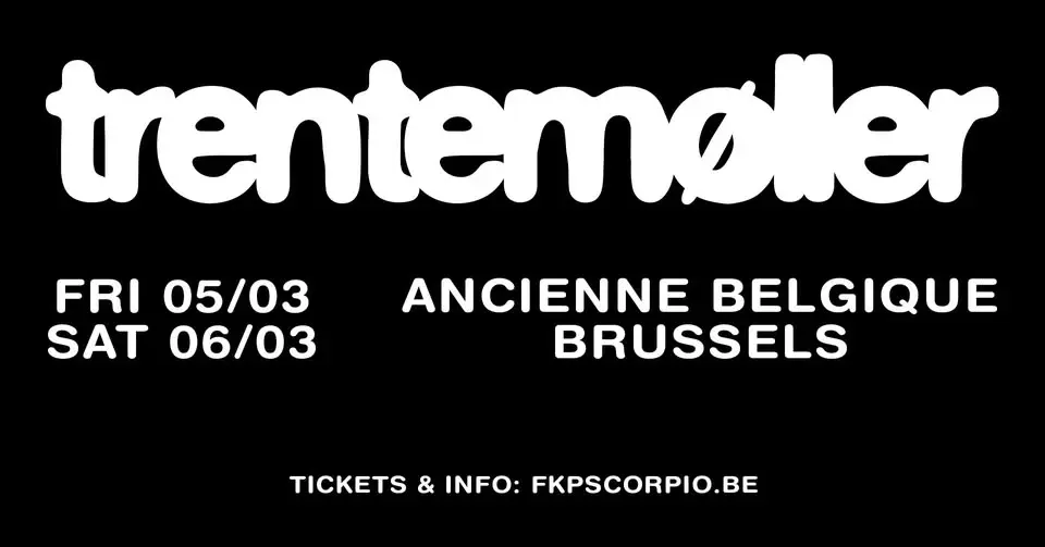 Trentemøller • Ancienne Belgique