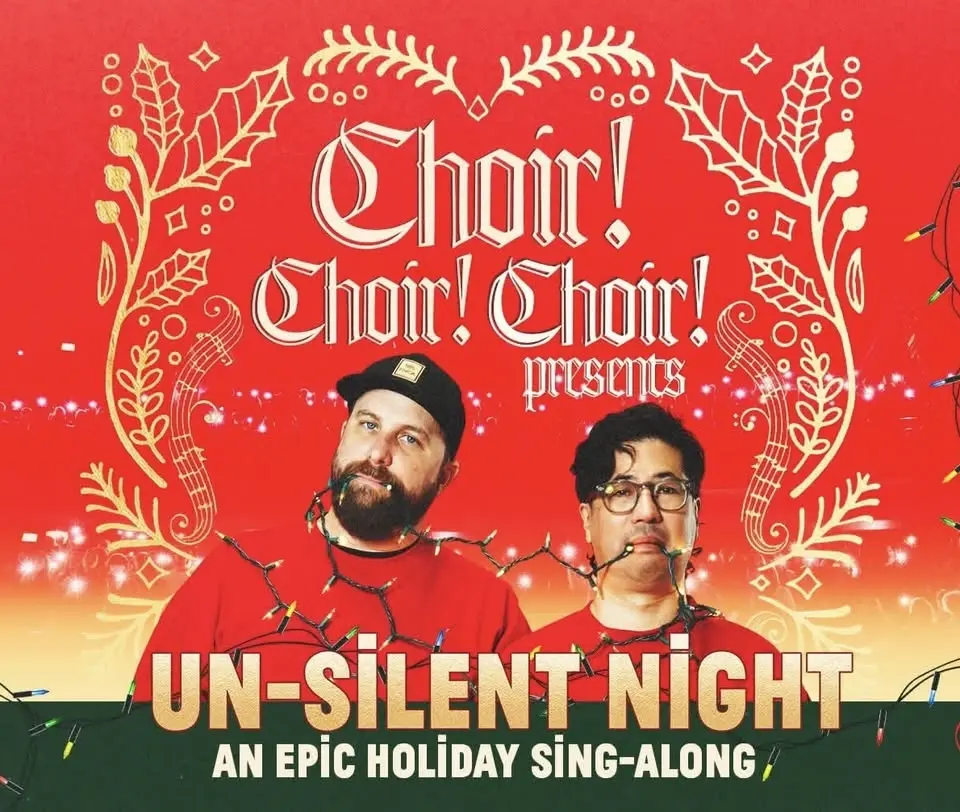 Choir! Choir! Choir! - Un-Silent Night
