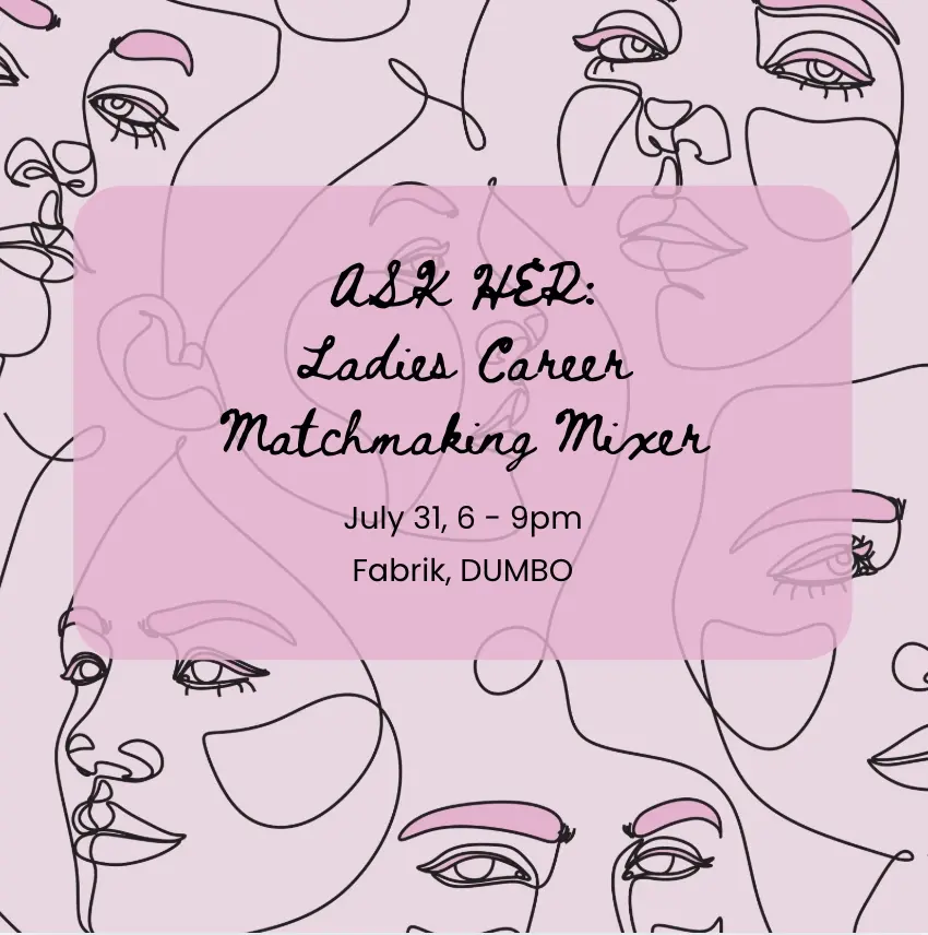 ASK HER: Ladies Career Matchmaking Mixer đ«