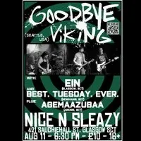 Ein/Goodbye Viking/Best. Tuesday. Ever/ Agemaazubaa NiceNSleazy