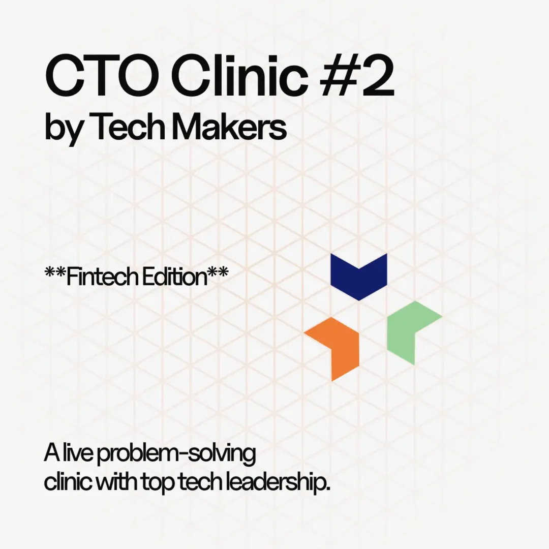 CTO Clinic #2: Live Problem Solving with Fintech Leaders