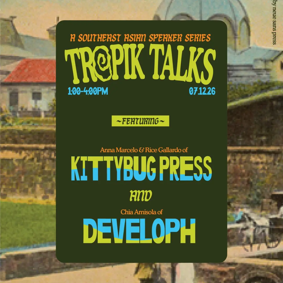 Tropik Talks: A SEA Speaker Series with Kittybug Press & Developh (Chia Amisola)