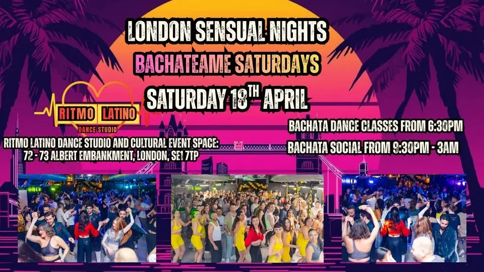 LONDON SENSUAL NIGHTS: BACHATEAME SATURDAYS