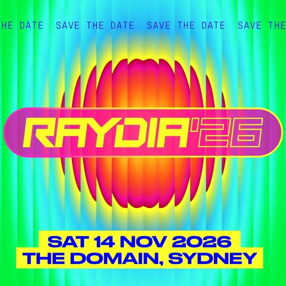 RAYDIA 2026 🔥 SAT 14th NOV - The Domain Sydney