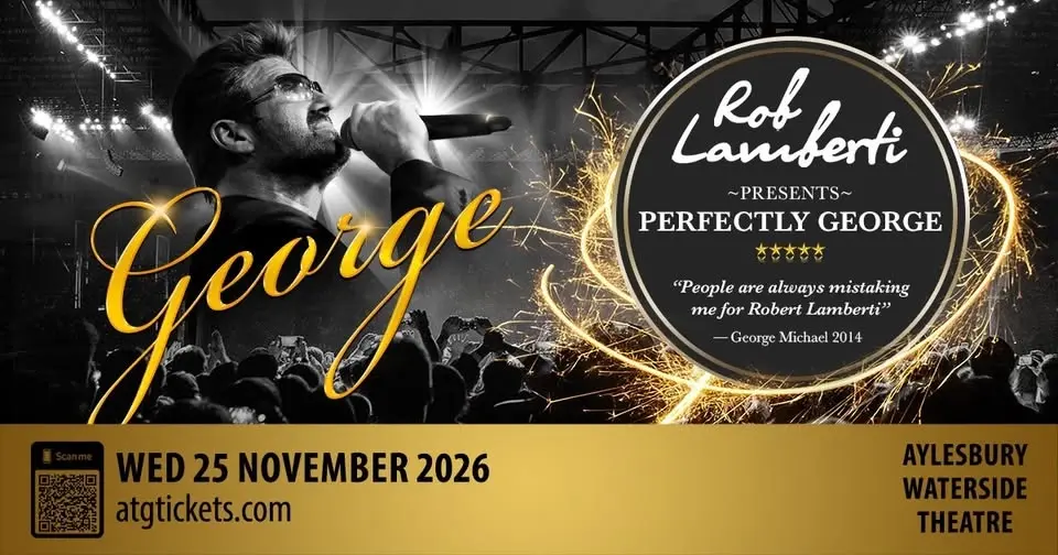 Aylesbury Waterside Theatre - Rob Lamberti Presents Perfectly George