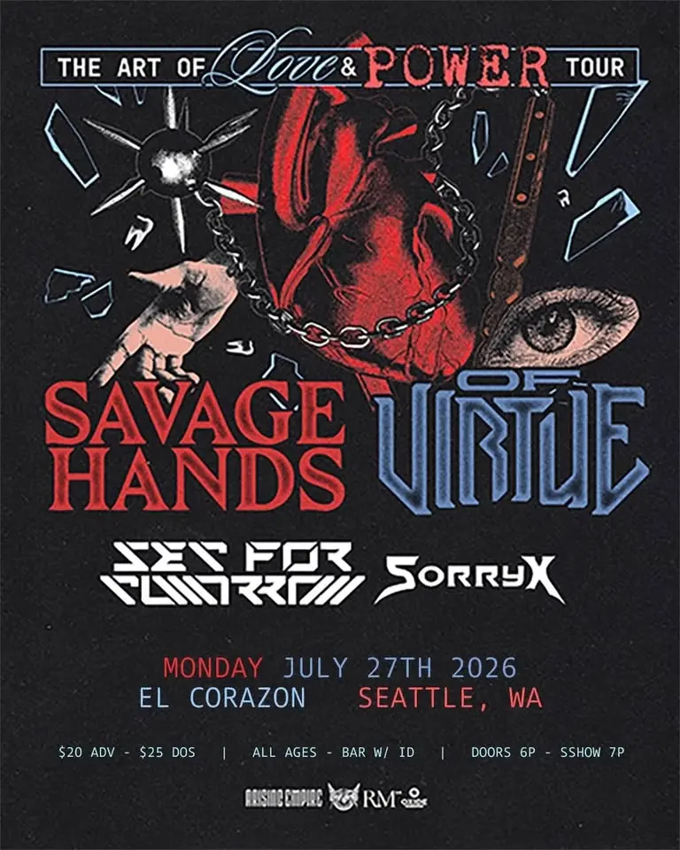 Savage Hands, Of Virtue - The Art of Love & Power Tour