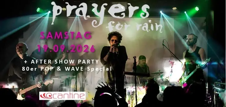 Prayers For Rain - THE CURE Coverband + Afershowparty