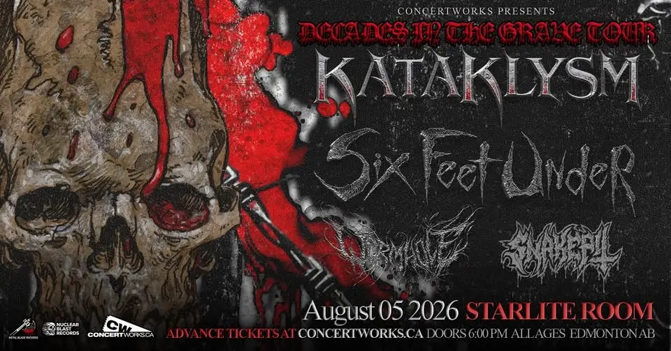 KATAKLYSM & SIX FEET UNDER with WORMHOLE & SANTORUM - Edmonton, AB.