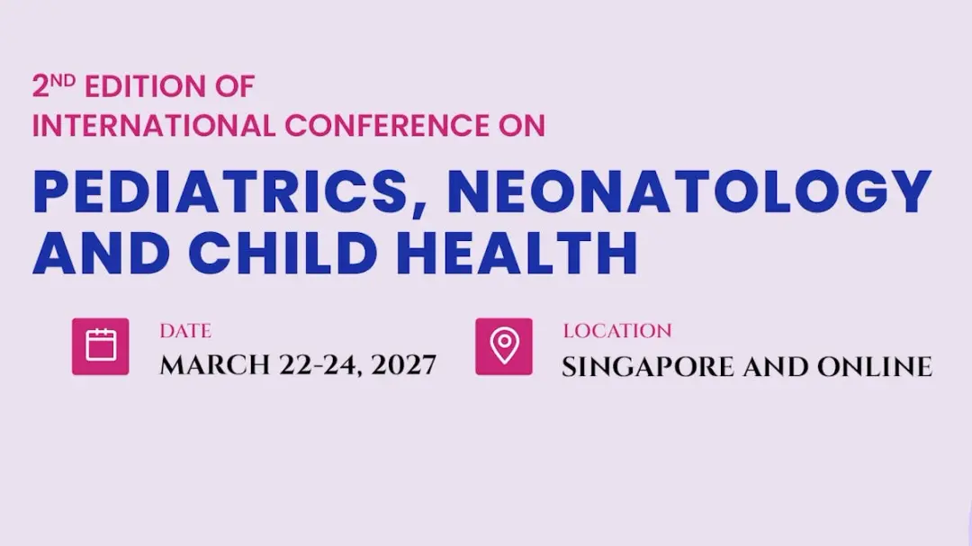 2nd Edition of International Conference on Pediatrics, Neonatology and Child Health