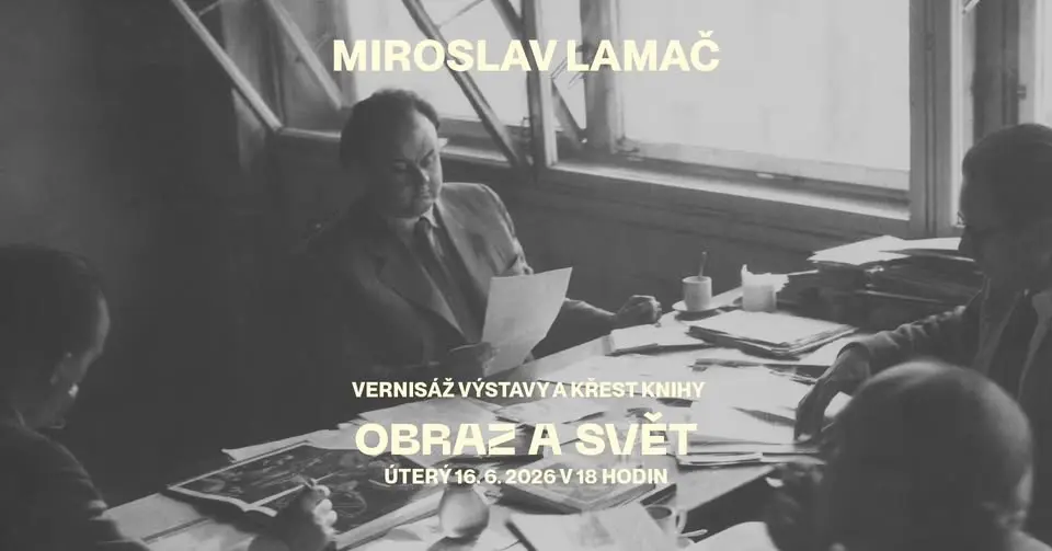 MIROSLAV LAMAČ – OBRAZ A SVĚT