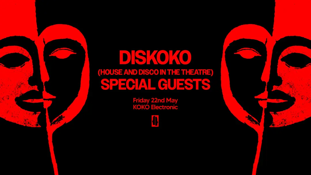 DISKOKO (House & Disco in The Theatre) - with Special Guests