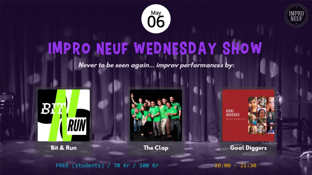 IMPRO NEUF WEDNESDAY SHOW - Bit & Run - The Clap - Goal Diggers