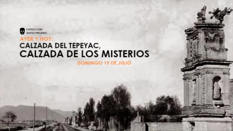 Ayer y hoy: Calzada del Tepeyac, Calzada de los Misterios