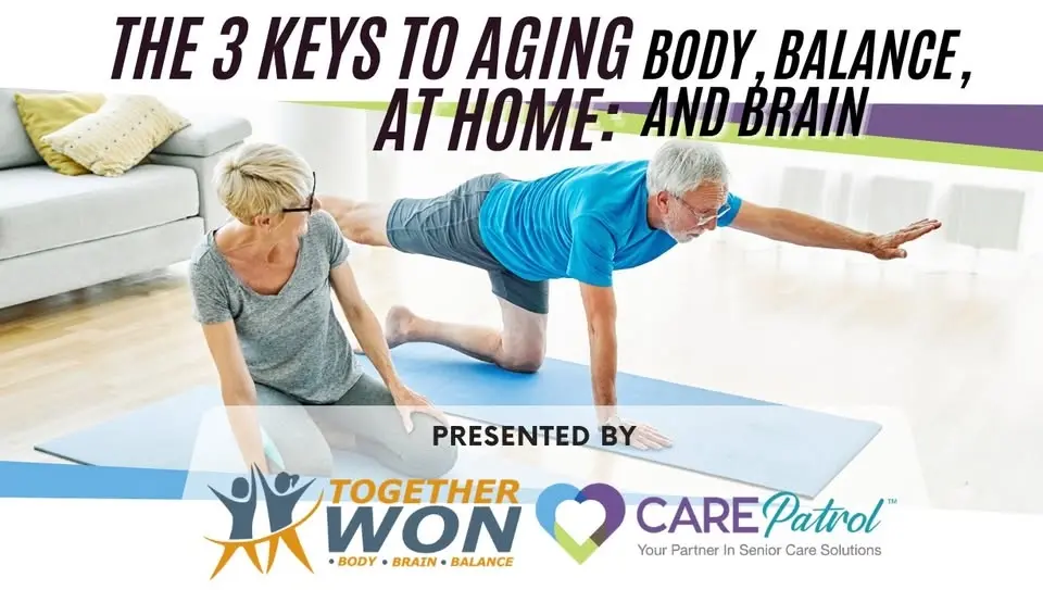 3 Keys to Aging at Home; Brain, Body, and Balance