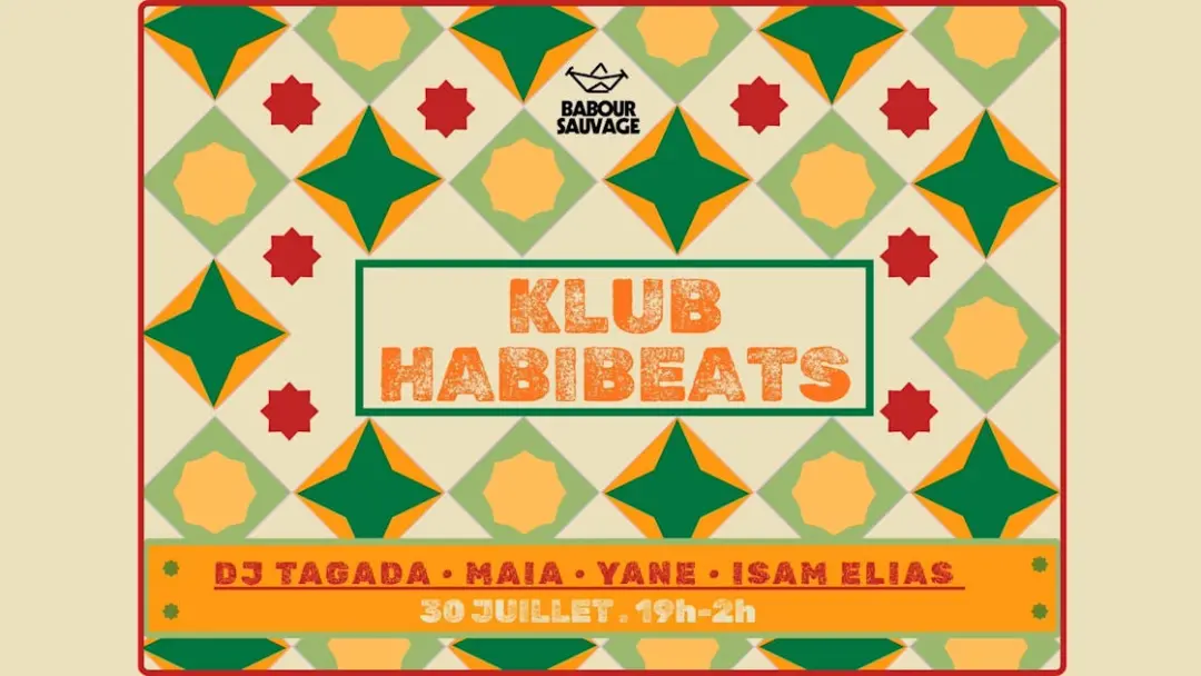 Klub Habibeats : Dj Tagada · Maia · Isam Elias · Yane