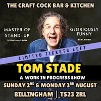 Crafty Cock Comedy | Tom Stade - A Work in Progress Show