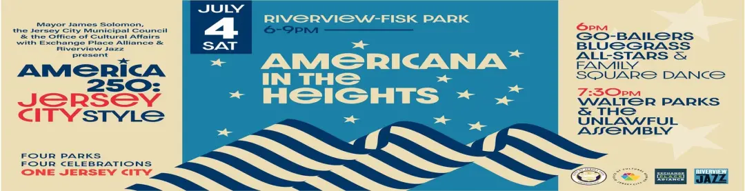 America 250: Jersey City Style! Americana In The Heights @Riverview-Fisk Park Sat July 4th 6-9 PM