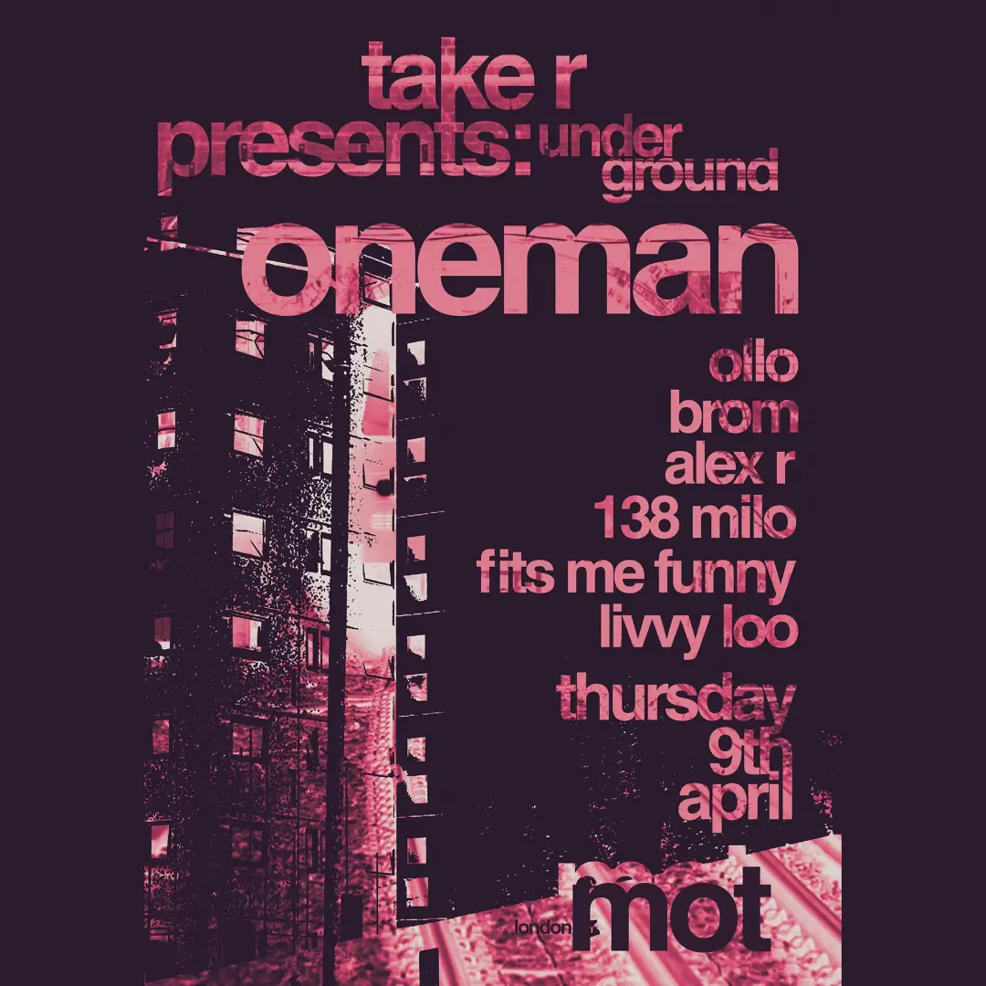 TAKE R presents: 'Underground' with Oneman