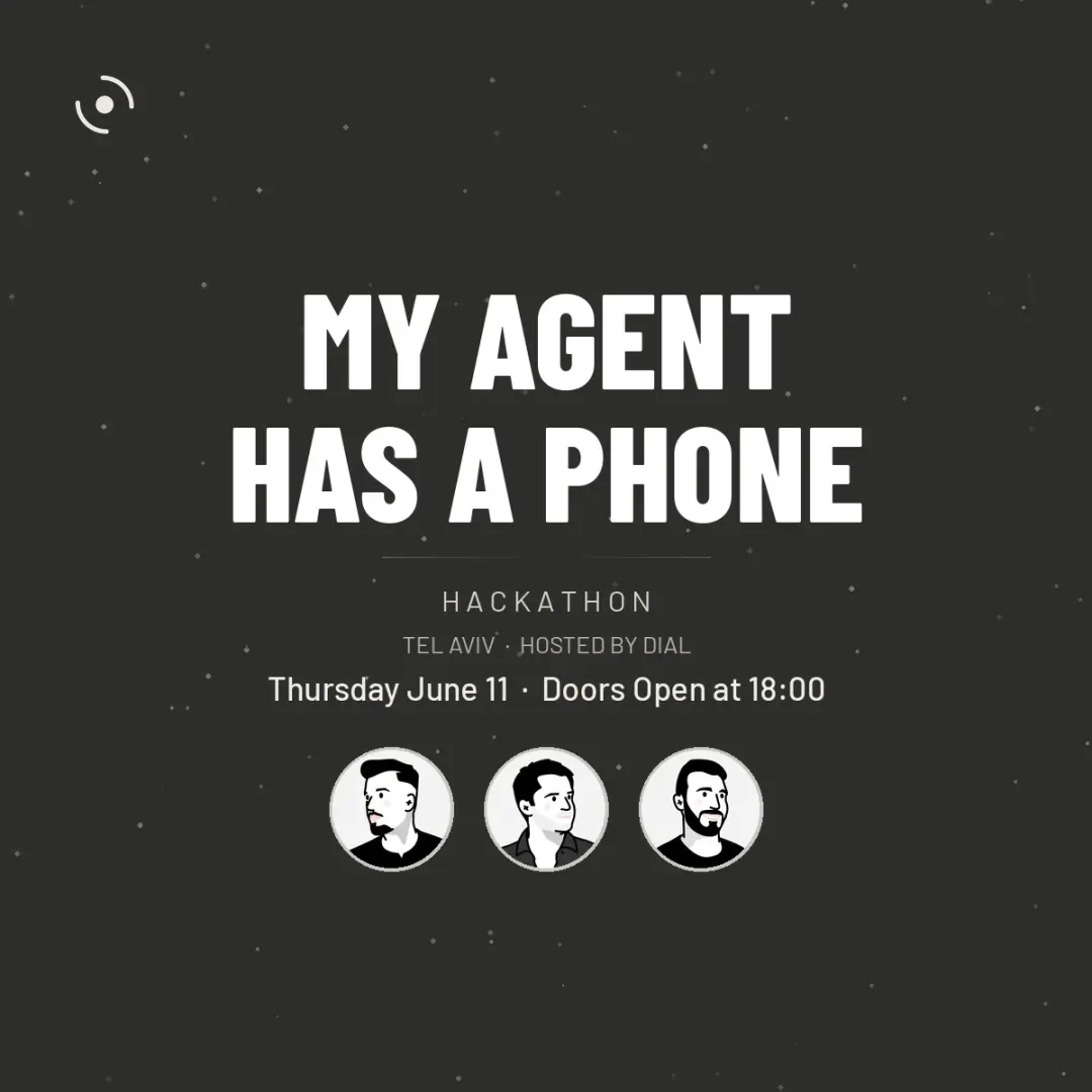 My Agent Has A Phone Hackathon - Tel Aviv