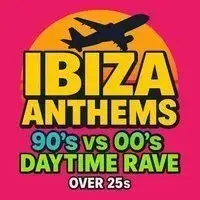Ibiza Anthems - 90's vs 00's - Sheffield