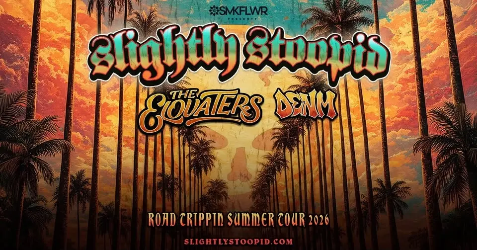 Slightly Stoopid LIVE in Boise July 30th w/ The Elovaters & DENM