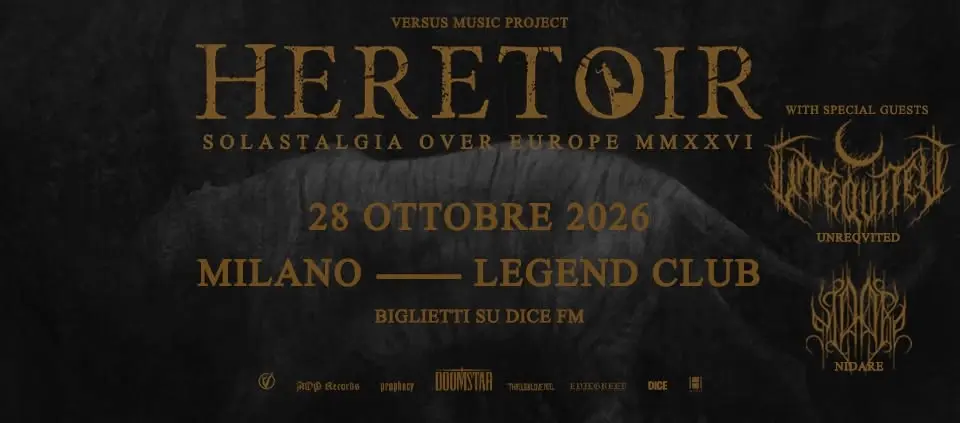 Heretoir + Unreqvited @Legend Club, Milano