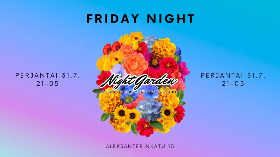 Night Garden | FRIDAY NIGHT | PE 31.7.