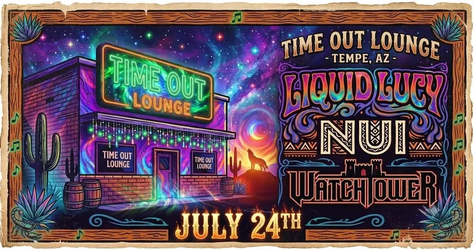 Watchtower + NUI + Liquid Lucy @ Timeout Lounge
