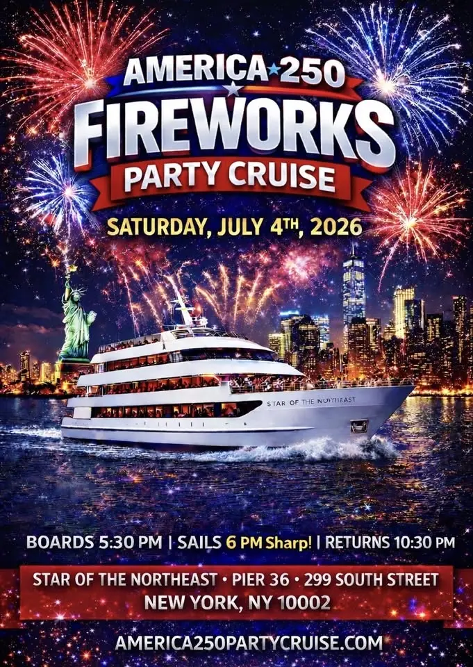 America 250 Fireworks Party Cruise NYC July 4th 2026 Star of the Northeast