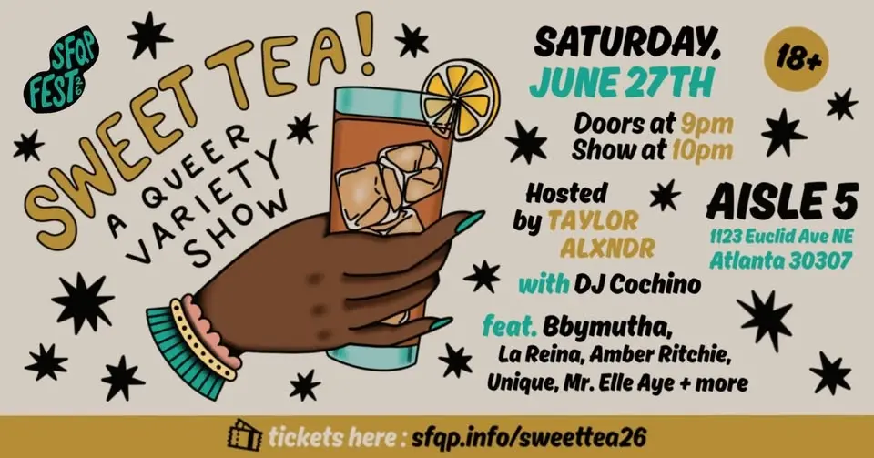 SWEET TEA! A Queer Variety Show