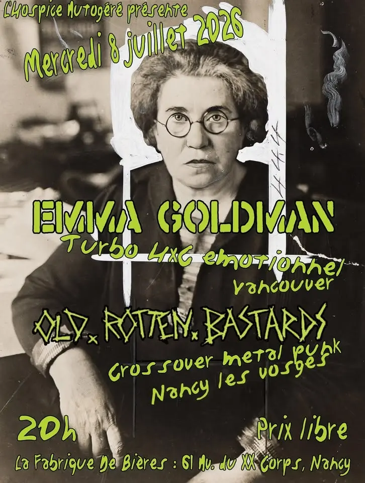 Concert EMMA GOLDMAN ( HxC chaos et emotionnel, Canada)+ OLD ROTTEN BASTARDS (Crossover metal punk)