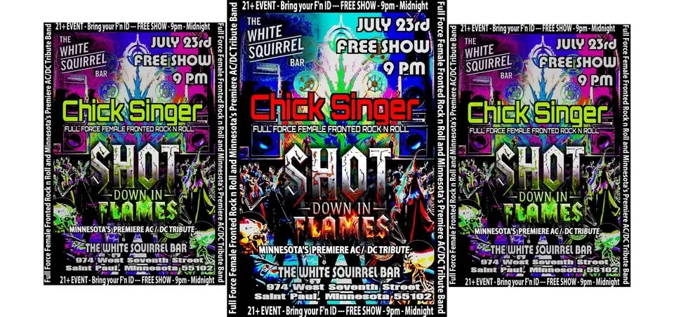 July 23rd FREE SHOW - White Squirrel - Chick Singer - Shot Down in Flames 
