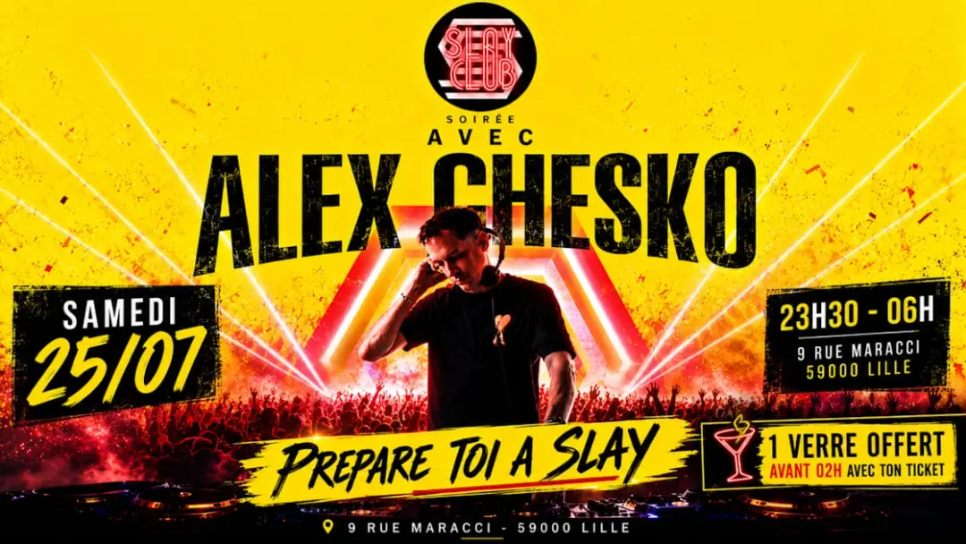 Slay Club : Dj Alex Chesko 25/07