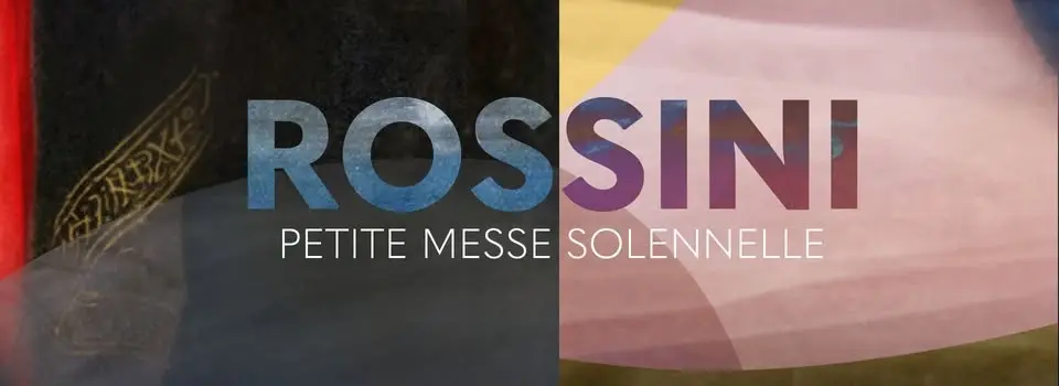 Monteverdi Choir – Rossini’s Petite Messe Solennelle