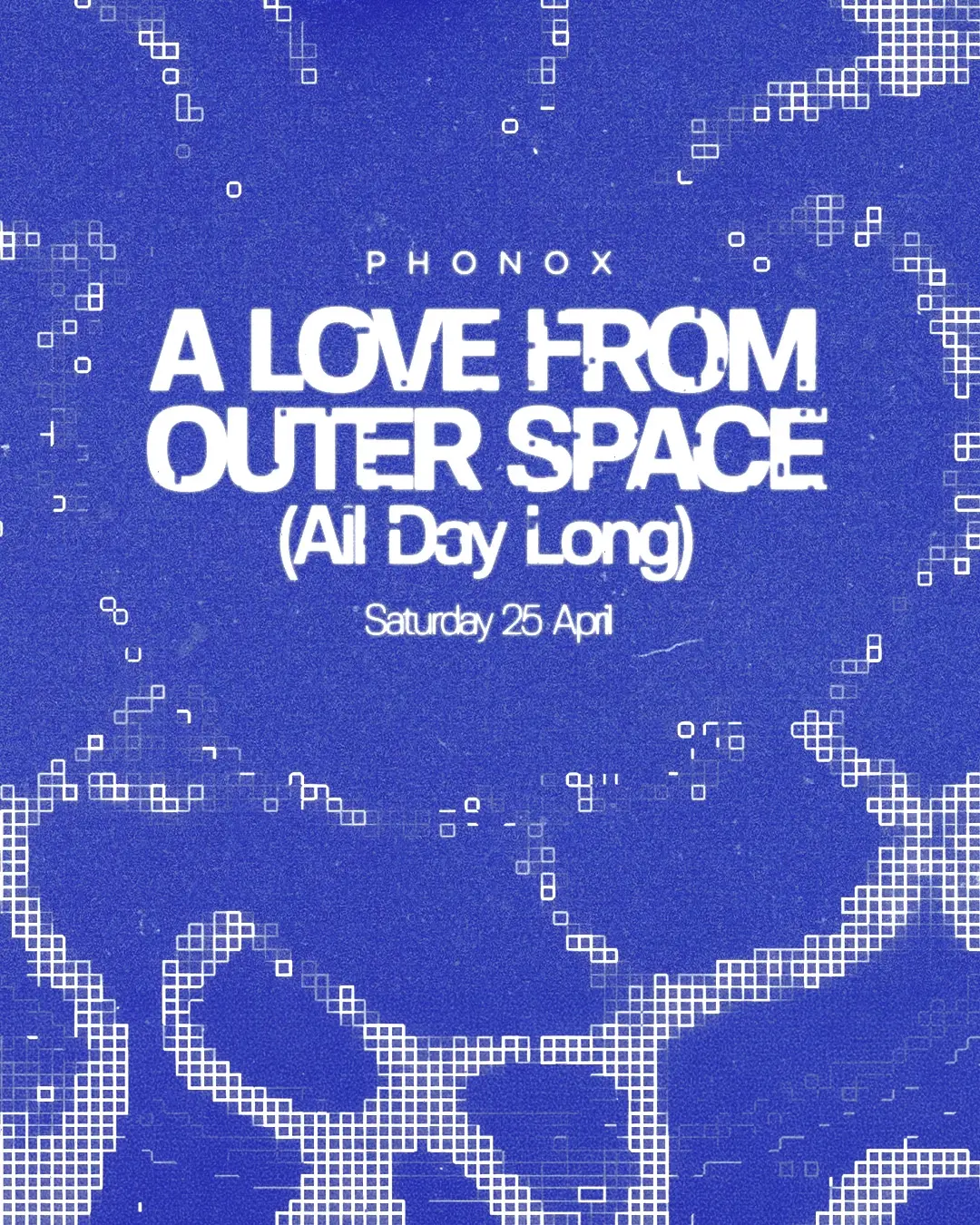 A LOVE FROM OUTER SPACE (All Day Long)