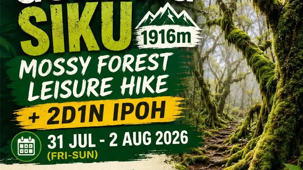 [CONFIRMED] GUNUNG SIKU MOSSY FOREST LEISURE HIKE @1916m + 2D1N IPOH
