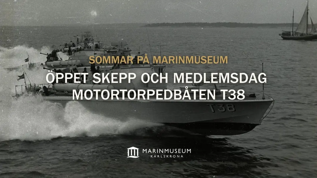 Öppet skepp och medlemsdag: Motortorpedbåten T38