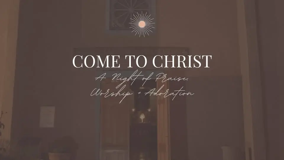 Come to Christ Night, October 2026