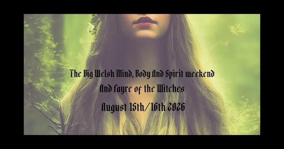 The Big Welsh Mind, Body and Spirit Weekend and Fayre of The Witches for Carmarthen Breakthro.